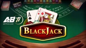 Bí quyết và mẹo hay để thắng khi chơi Blackjack trên AB77